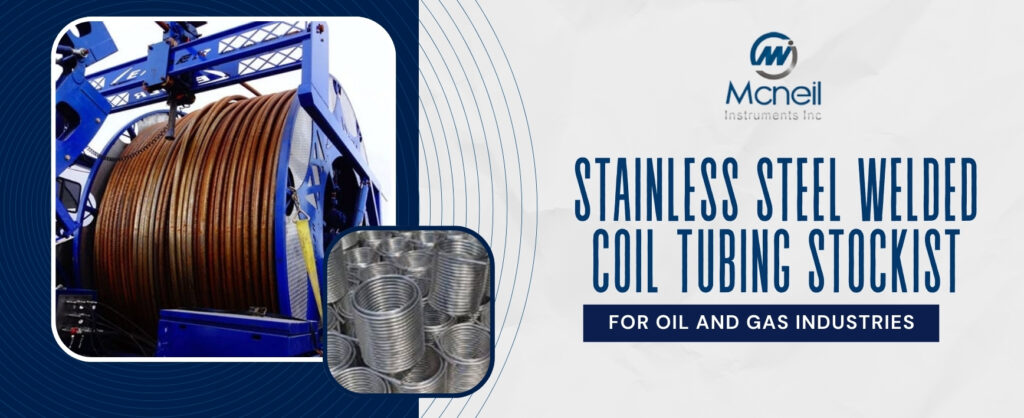 Best Stainless Steel Welded Coil Tubing Stockist for Oil and Gas Industries