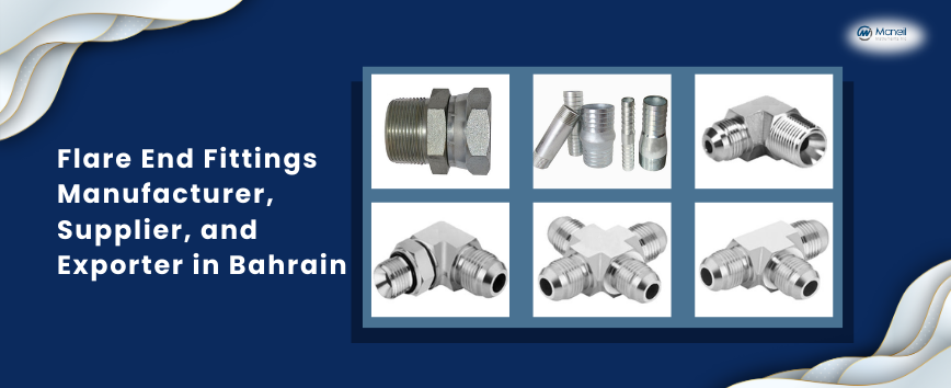 Flare End Fittings Manufacturer, Supplier, and Exporter in Bahrain