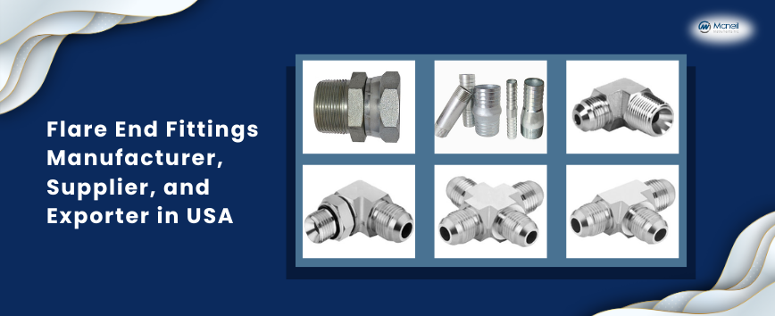Flare End Fittings Manufacturer, Supplier, and Exporter in USA